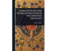 Songs of Praise and Poems of Devotion in the Christian Centuries