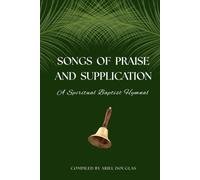 Songs of Praise and Supplication: A Spiritual Baptist Hymnal
