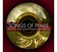REGENT HALL SALVATION ARMY BAND - SONGS OF PRAISE