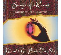 Songs of Rumi: Don't Go Back to Sleep