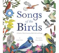 Songs of the Birds: A Guide to North American Bird Calls and Songs
