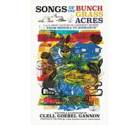 Songs of the Bunch Grass Acres