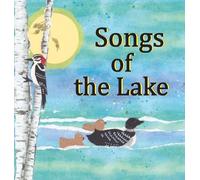 Songs of the Lake: 3 (Finding Wisdom in Nature)