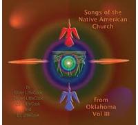 Songs of the Native American Church from Oklahoma Vol. Three