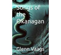 Songs of the Okanagan: 2 (Echoes of the Ancestors)