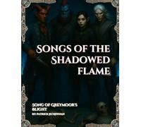 Songs of the Shadowed Flame: Song of Greymoor's Blight (Songs of the Shadowed Flame: Rise of Zarathrax - Graphic Novelization)
