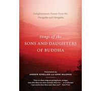 Songs of the Sons and Daughters of Buddha: Enlightenment Poems from the Theragatha and Therigatha (Lives of the Masters)
