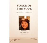 Songs of the Soul: A mystic's verses and reflections. Verses only Edition.