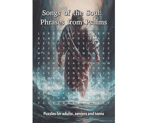 Songs of the Soul: Phrases from Psalms: A collection of 50+word search puzzles from the book of Psalms ~ created to promote relaxation, and stress ... ... | 110 pages | gifts for holiday & trave