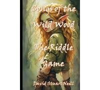 Songs of the Wild Wood: The Riddle Game