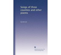 Songs of three counties and other poems