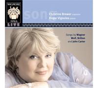 Songs of Wagner, Hugo Wolf, Britten and John Carter by Christine Brewer, Roger Vignoles (2008-04-29)