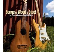 Songs of Wood & Steel by Los Cenzontles (2008-10-21)
