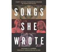 Songs She Wrote: Forty Hits by Pioneering Women of Popular Music