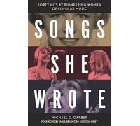 Songs She Wrote: Forty Hits by Pioneering Women of Popular Music