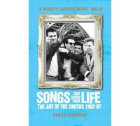 Songs That Saved Your Life (Revised Edition): The Art of The Smiths 1982-87