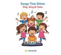 Songs That Shine: Play, Sing and Color