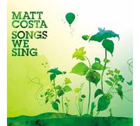 Songs We Sing by MATT COSTA