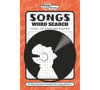 SONGS Word Search: Hook, Line, and Singer Puzzles for Song Writers and Lyricists (The PAGE/break Puzzle Series)