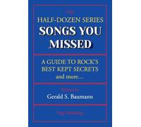 Songs You Missed: A Guide to Rock’s Best Kept Secrets and More...
