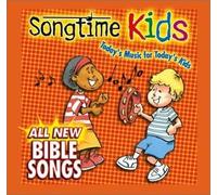 Songtime Kids - All New Bible Songs