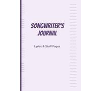 Songwriter’s Journal: Lyrics + Staff Paper Layout for Writing Songs Side-by-Side