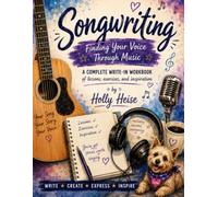 Songwriting: Finding Your Voice Through Music