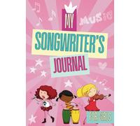 Songwriting Journal for Girls. Blank Sheet Music & Lyrics Notebook for Creative Girls and Beginners. 130 Pages to Compose.