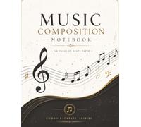 Songwriting Journal: Music Manuscript Paper for Lyrics, Melody Writing & Song Composition | 120 Pages | 8.5" x 11": Premium Staff Paper Notebook for ... Guitarists, Pianists, and Music Creators