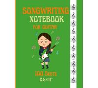 songwriting notebook for guitar 100 Sheets 8.511×”| Musicians Songwriting| Music Composition Book: Perfect for Guitarists to Capture Melodies, Chords, and Lyrics