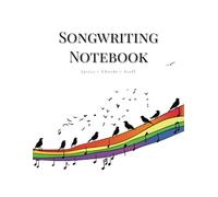 Songwriting Notebook: Lyrics, Chords & Staff - Rainbow Edition: A Creative Songwriting Journal for Musicians, Songwriters & Composers