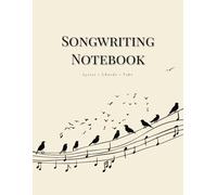 Songwriting Notebook: Lyrics, Chords & Tabs Journal: A Creative Notebook for Musicians, Songwriters & Composers