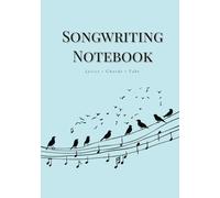 Songwriting Notebook: Lyrics, Chords & Tabs Journal - Sky Blue Edition: A Premium Notebook for Musicians, Songwriters & Composers