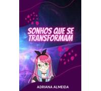 Sonhos Que Se Transformam (ebook)