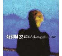 Sonia Disappear Fear - Album 23 [Vinilo]
