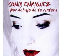 Sonia Enriquez - Por Debajo De Tu Cintura