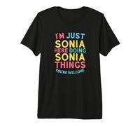 Sonia está aquí Haciendo Cosas graciosas con el Nombre de Sonia Camiseta Premium