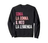 Sonia La Donna Il Mito La Leggenda Festa di Compleanno Sudadera