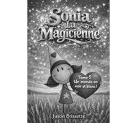 SONIA LA MAGICIENNE TOME V - UN MONDE EN NOIR ET BLANC!
