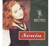 Sonia - Only Fools (Never Fall In Love)