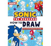 Sonic The Hedgehog How to Draw: Brand new for 2026, the perfect drawing book for fans of the Sonic games, TV shows and films!