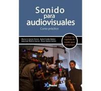 SONIDO PARA AUDIOVISUALES: CURSO PRÁCTICO (SIN COLECCION)