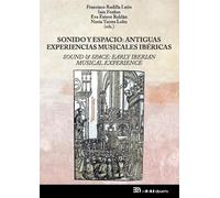 Sonido y espacio: Antiguas experiencias musicales ibéricas (Estudios)