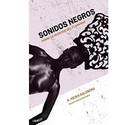 Sonidos negros: Sobre la Negritud del flamenco: 11 (Música crítica. Musicología)