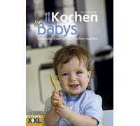 Sonja Sammüller Edition XXL Kochen für Babys: Gesundes Essen einfach (Tapa dura)