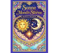 Sonne Mond & Sterne - Mandala Malbuch: Zauber des Universums - Sternenmandalas zum Träumen und Ausmalen