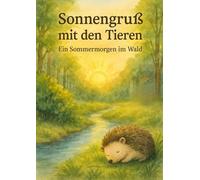 Sonnengruß mit den Tieren - Ein Sommermorgen im Wald