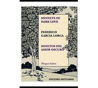 Sonnets of Dark Love by Federico Garcia Lorca: Sonetos del Amor Oscuro: 1 (Spanish Originals, English Voices)
