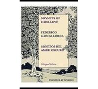 Sonnets Of Dark Love By Federico Garcia Lorca: Sonetos Del Amor Oscuro