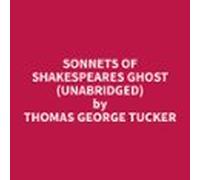 Sonnets Of Shakespeares Ghost (unabridged) (audiolibro)